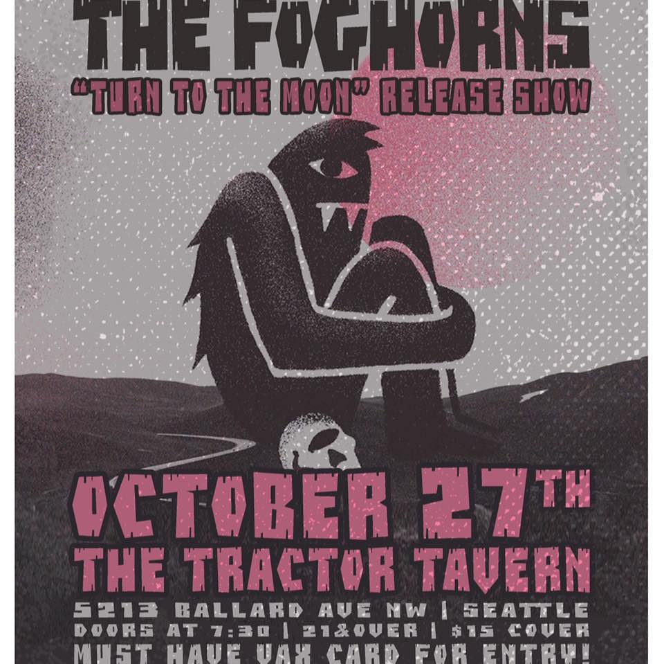 The Foghorns "Turn To The Moon" Album Release Show Oct 27 at The Tractor Tavern