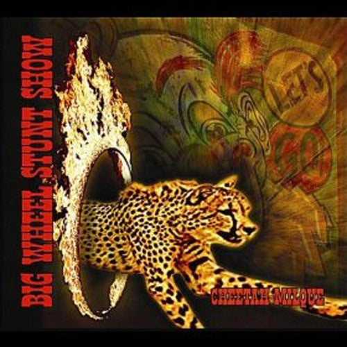 Big Wheel Stunt Show Cheetah Milque - compact disc