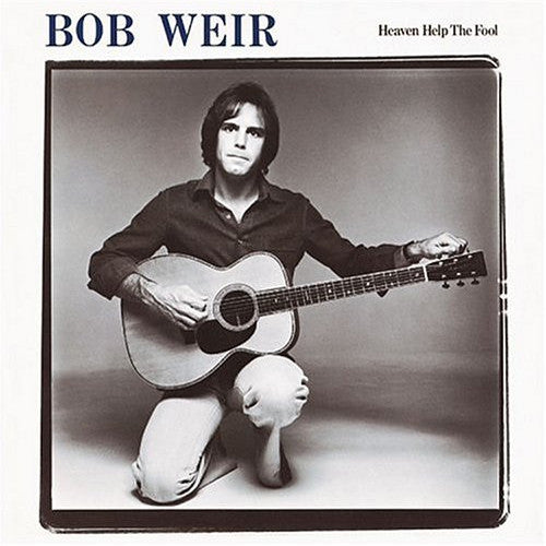 Bob Weir Heaven Help The Fool - vinyl LP