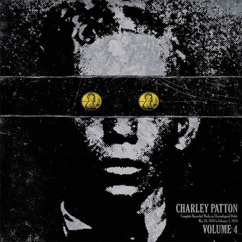 Charley Patton Complete Recorded Works Volume 4 - vinyl LP