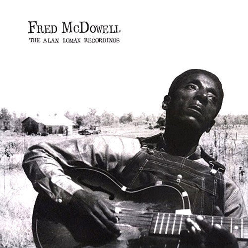Fred McDowell The Alan Lomax Recordings - vinyl LP