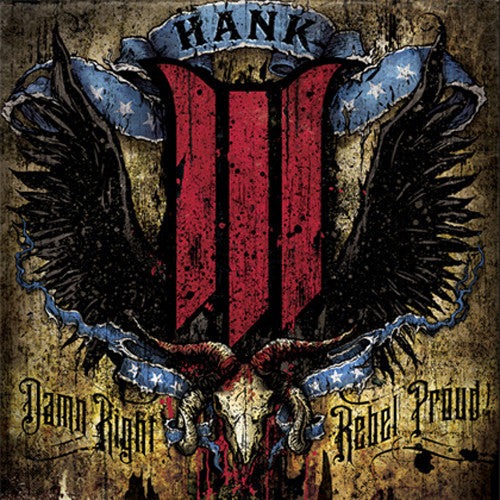 Hank 3 Damn Right Rebel Proud - compact disc