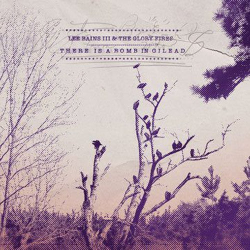 Lee Bains III & The Glory Fires There Is A Bomb In Gilead - vinyl LP