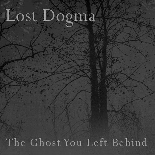 Lost Dogma The Ghost You Left Behind - compact disc
