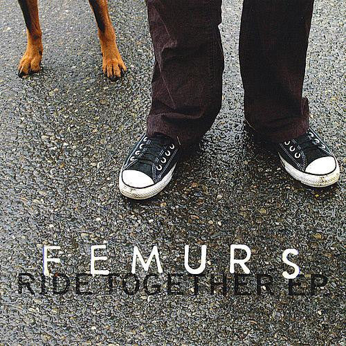 The Femurs Ride Together EP - compact disc
