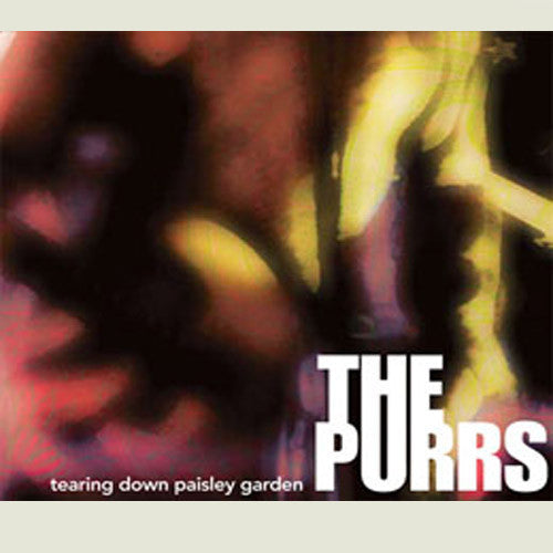 The Purrs Tearing Down Paisley Garden - compact disc