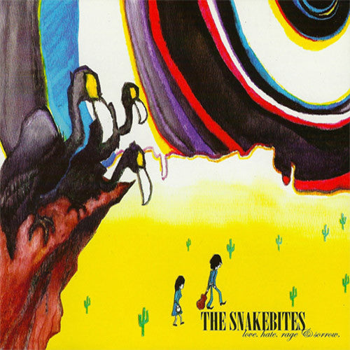 The Snakebites Love, Hate, Rage & Sorrow - compact disc