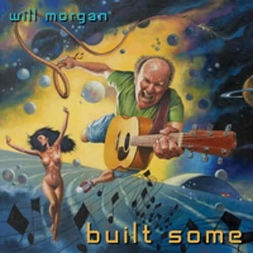 Will Morgan Built Some - compact disc