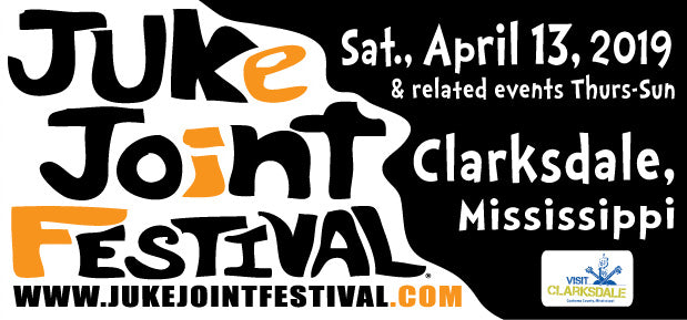 Juke Joint Festival In Clarksdale MS Starts This Weekend!