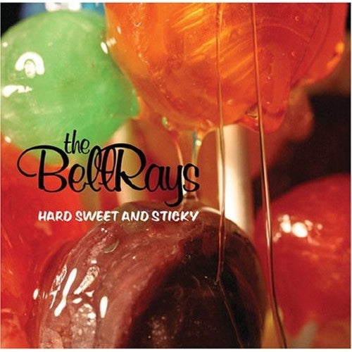 Bellrays Hard, Sweet & Sticky - vinyl LP