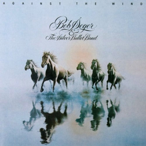 Bob Seger & The Silver Bullet Band Against The Wind - vinyl LP