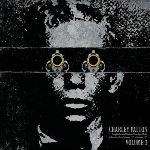 Charley Patton Complete Recorded Works Volume 3 - vinyl LP