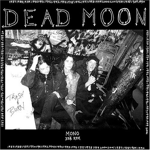Dead Moon Trash & Burn - vinyl LP