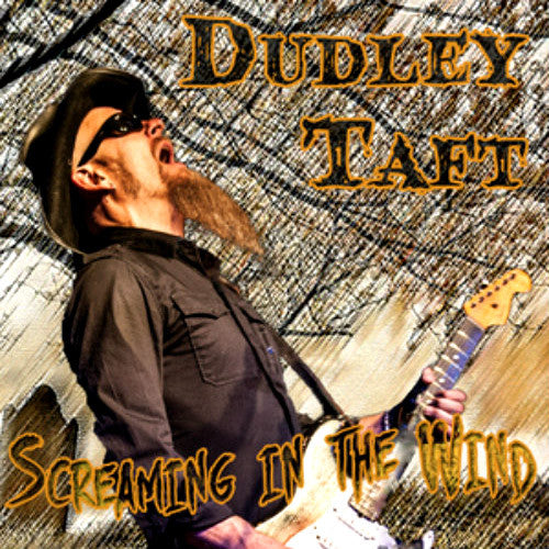 Dudley Taft Screaming In The Wind - compact disc