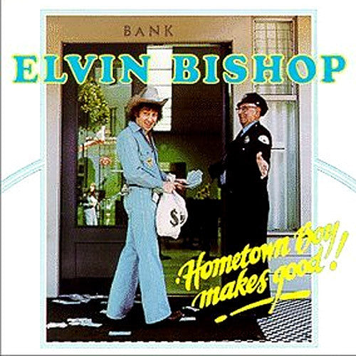 Elvin Bishop Hometown Boy Makes Good - vinyl LP