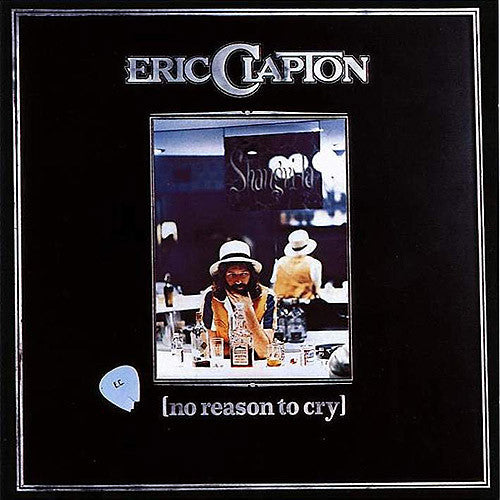 Eric Clapton No Reason To Cry - vinyl LP