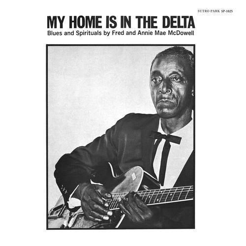 Fred McDowell My Home Is In The Delta - vinyl LP