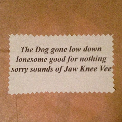 Jaw Knee Vee The Dog Gone Low Down Lonesome Good For Nothing Sounds of - compact disc