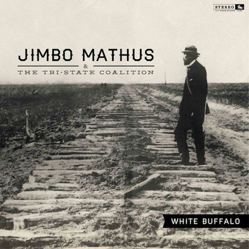 Jimbo Mathus & The Tri-State Coalition White Buffalo - vinyl LP