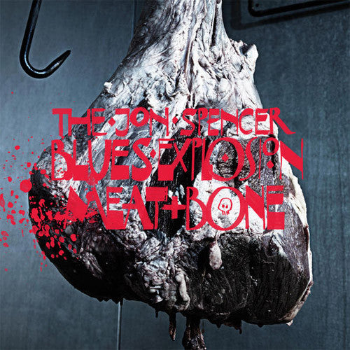 Jon Spencer Blues Explosion Meat and Bone - vinyl LP