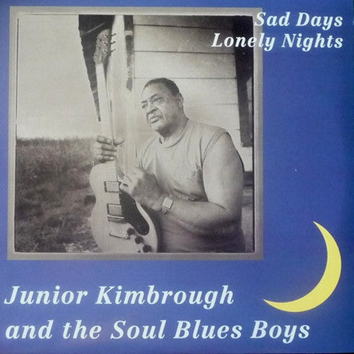 Junior Kimbrough Sad Days Lonely Nights - vinyl LP