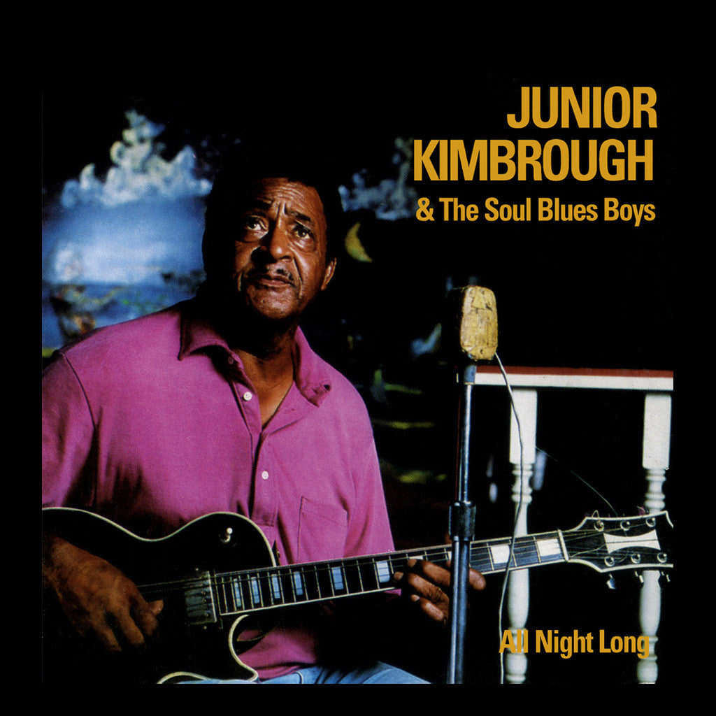Junior Kimbrough & The Soul Blues Boys All Night Long - vinyl LP