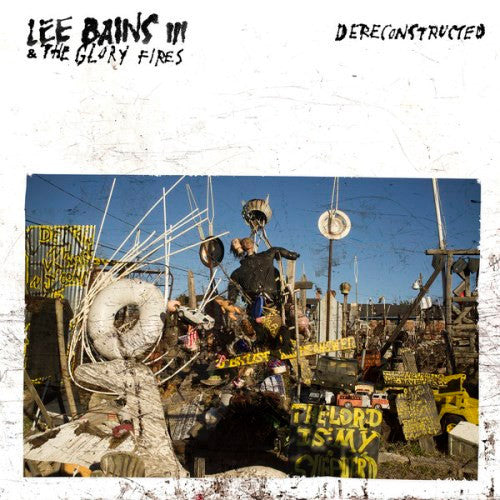 Lee Bains III & The Glory Fires Dereconstructed - vinyl LP