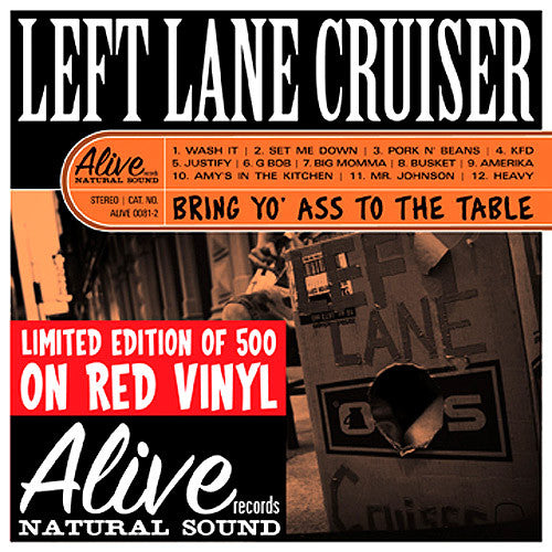 Left Lane Cruiser Bring Yo Ass To The Table - vinyl LP