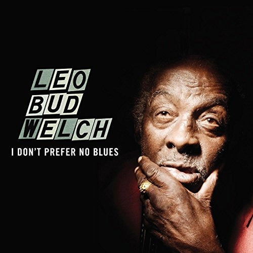 Leo Bud Welch I Don't Preder No Blues - vinyl LP