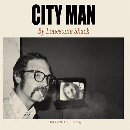 Lonesome Shack City Man - compact disc