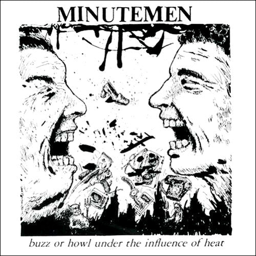 Minutemen Buzz or Howl Under The Influence Of Heat - vinyl LP