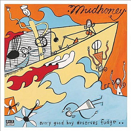 Mudhoney Every Good Boy Deserves Fudge - vinyl LP