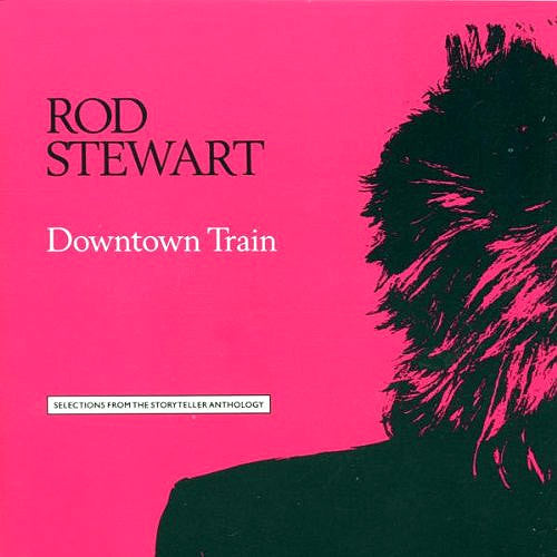 Rod Stewart Downtown Train - cassette