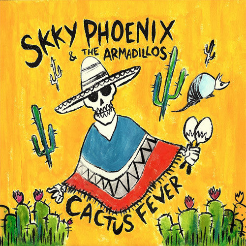 Skky Phoenix & The Armadillos Cactus Fever - compact disc