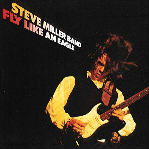 Steve Miller Band Fly Like An Eagle - vinyl LP
