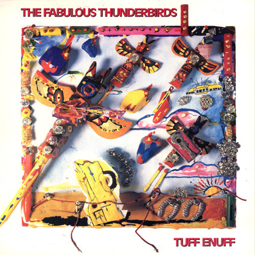 The Fabulous Thunderbirds Tuff Enuff - vinyl LP