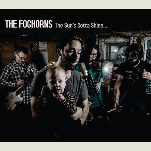 The Foghorns The Sun's Gotta Shine…compact disc