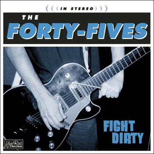 The Forty-Fives Fight Dirty - compact disc