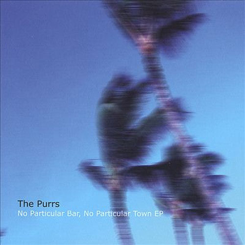 The Purrs No Particular Bar, No Particular Town EP - compact disc