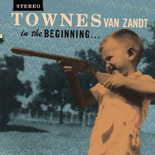 Townes Van Zandt In The Beginning - vinyl LP