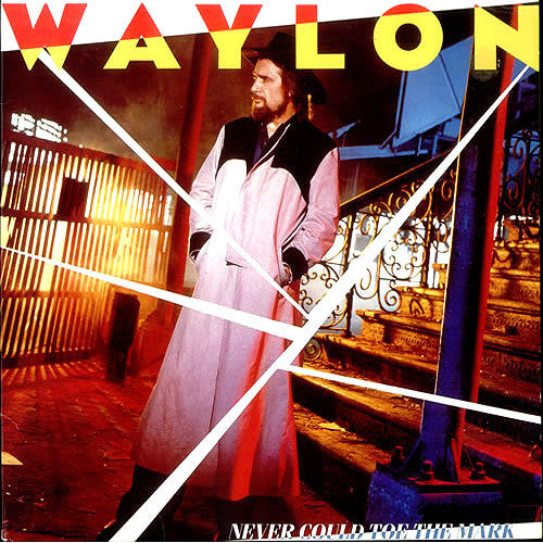 Waylon Jennings Never Could Toe The Mark - vinyl LP