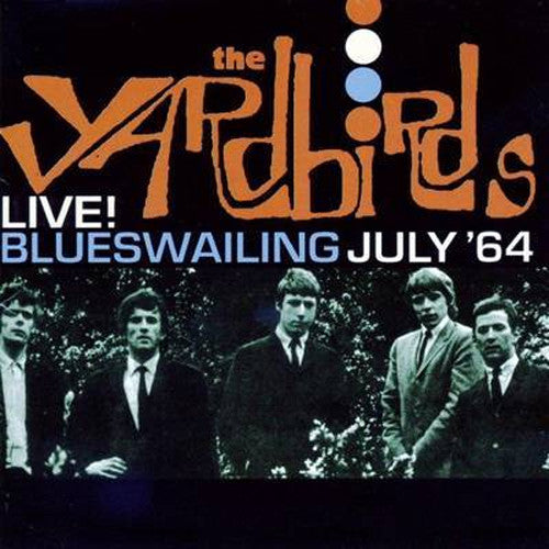 The Yardbirds Live! Blueswailing July '64 - compact disc